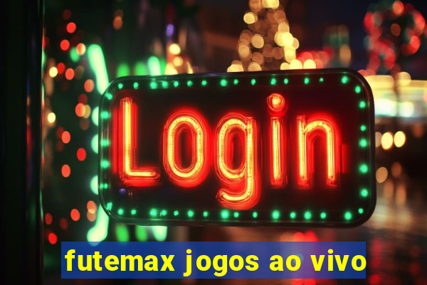 futemax jogos ao vivo